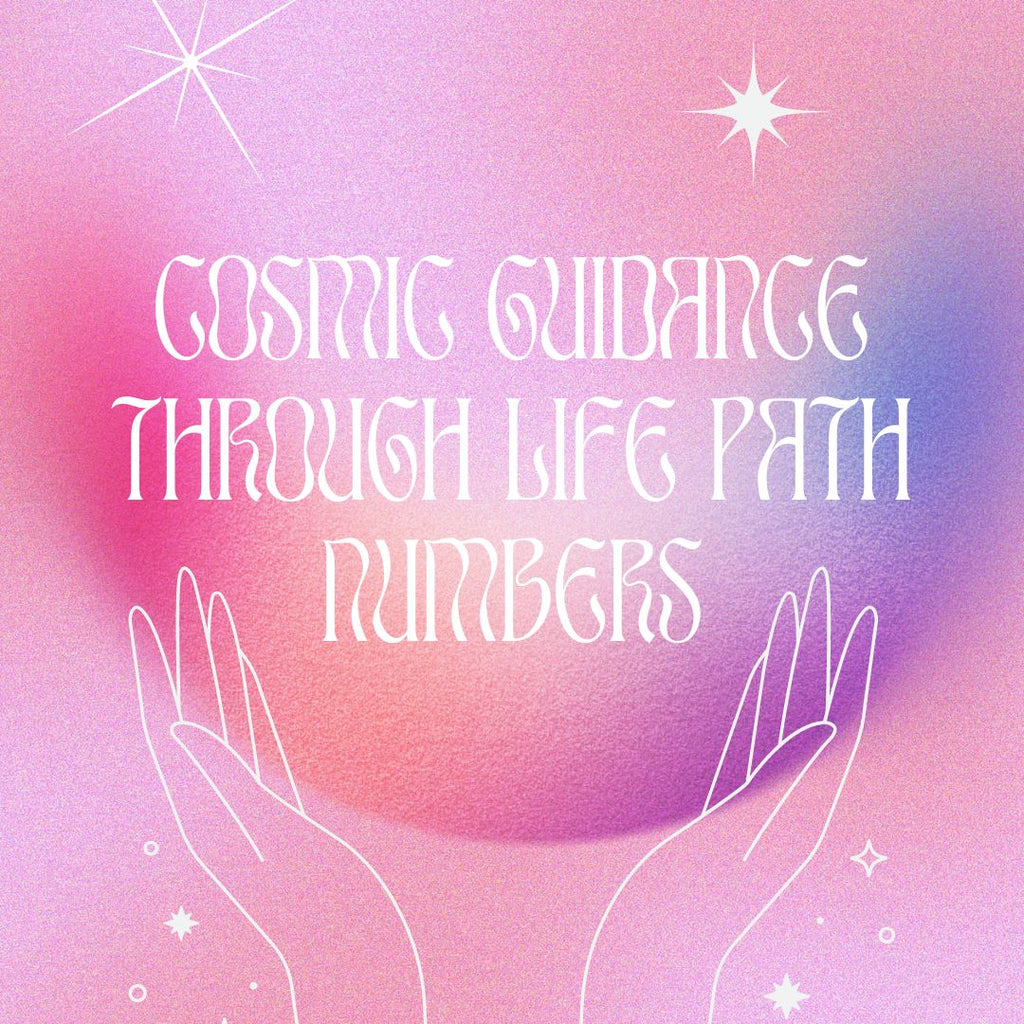 Cosmic Guidance Through Life Path Number: What's Yours?